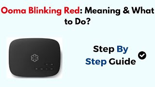Ooma Blinking Red: Meaning & What to Do