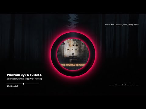 Paul van Dyk & FUENKA - Seven Seas (Extended Mix) [VANDIT Records]