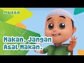 NUSSA : MAKAN JANGAN ASAL MAKAN NUSSA : MAKAN JANGAN ASAL MAKAN