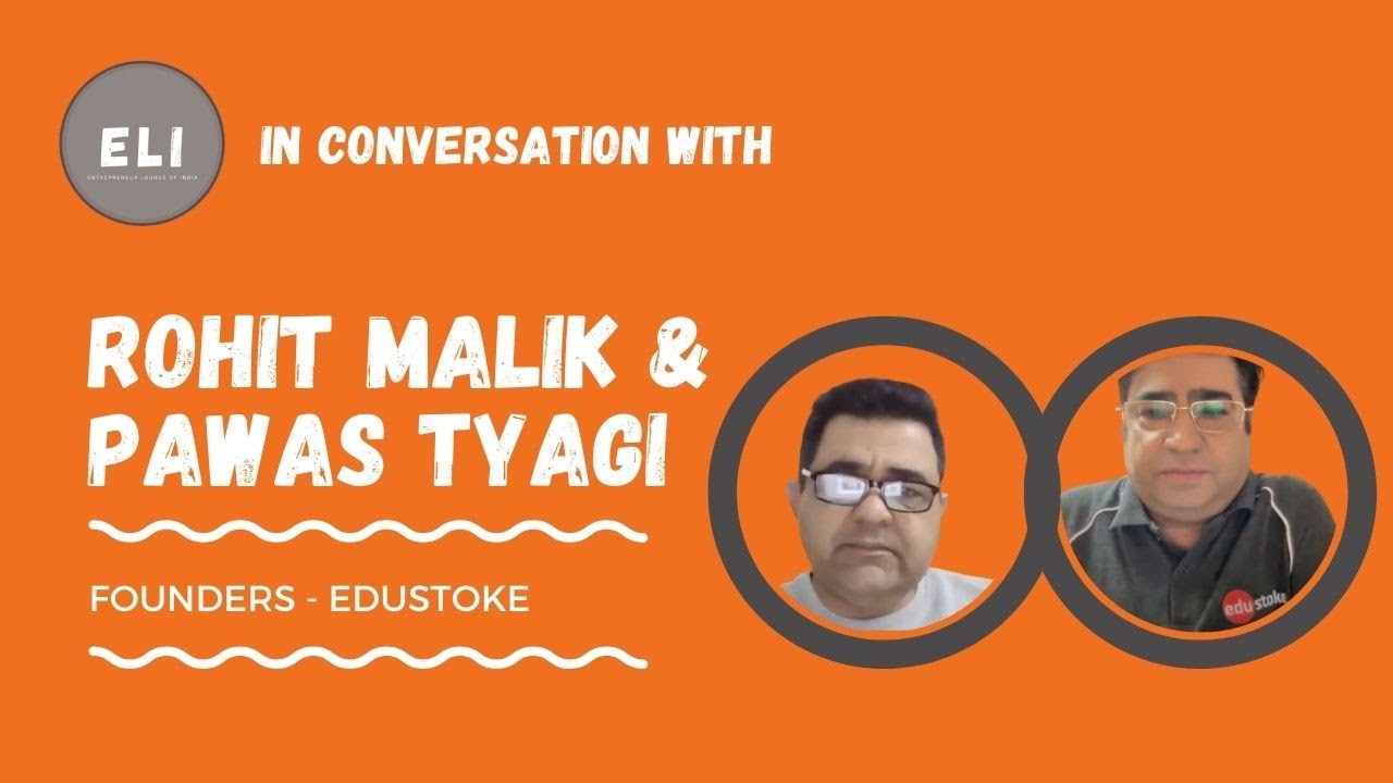 Edustoke: Unveiling the Visionary Journey of Founders Rohit Malik & Pawas Tyagi in Revolutionizing School Discovery