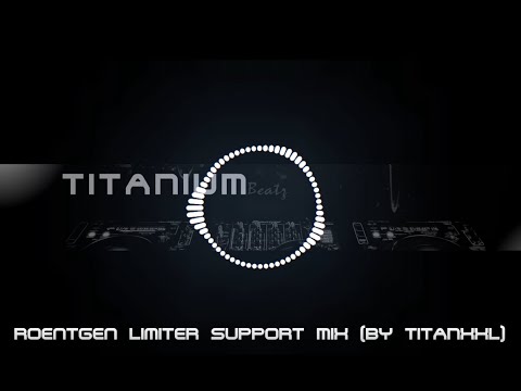 Roentgen Limiter Support Mix (by TitanXXL)