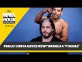 Paulo Costa Gives NewYorkRic A 'Poodle' - MMA Fighting