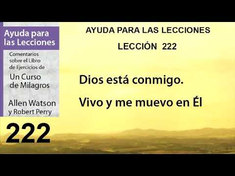 222. Help for Lesson 222 of A Course in Miracles | Authors Robert Perry and Allen Watson.
