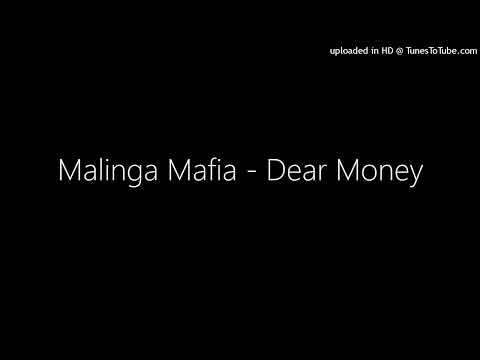 Malinga Mafia - Dear Money