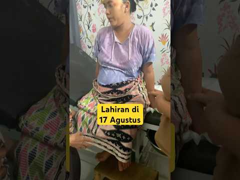 Lahiran saat 17 Agustus #melahirkan #17agustus2025