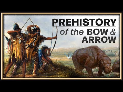 The Origin & Evolution of the Bow and Arrow