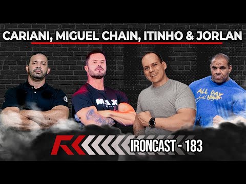 CARIANI, MIGUEL CHAIN, ITINHO LIMA E JORLAN - IRONCAST #183