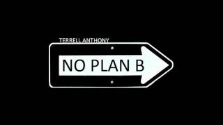 Terrell Anthony - Unstoppable (No Plan B)
