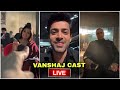 #Vanshaj Cast LIVE | #MohitKumar #AnjaliTatrari