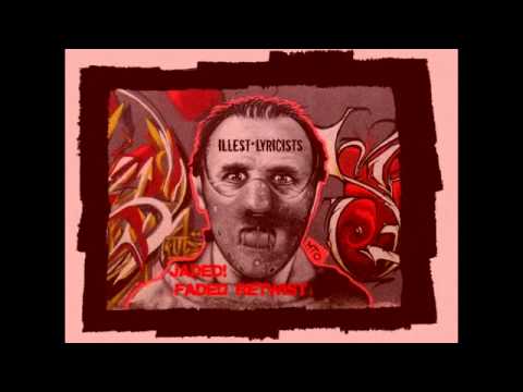 illest*Lyricists-Jaded! (Faded Retwist)