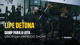 DE VOLTA AO OCTÓGONO – PREPARAÇÃO PARA A LUTA! | LIPE DETONA