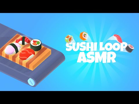 Sushi Loop ASMR