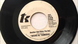 Another One Rides The Bus , Weird Al Yankovic , 1981 Vinyl 45RPM