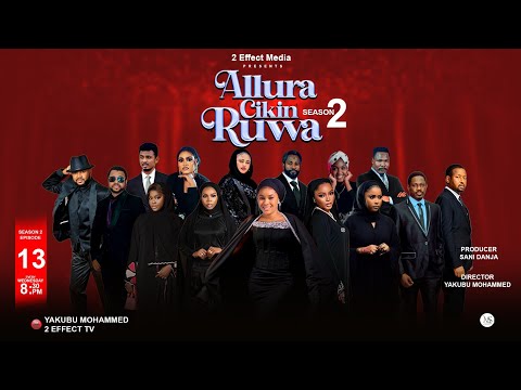 ALLURA CIKIN RUWA SEASON 2 EPISODE 13 ( Karshen Zango Na biyu)