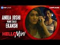 Anuja Joshi Tells Anshul Pandey About The Stranger Mini And Ekansh Hello Mini MX Player