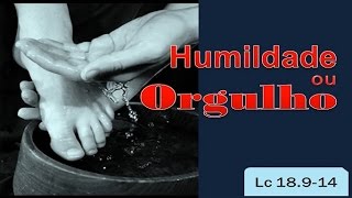 preview picture of video 'Humildade Ou Orgulho'