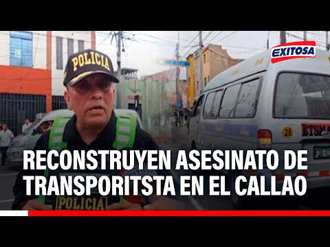 🔴🔵 Reconstruyen asesinato de transportista en el Callao
