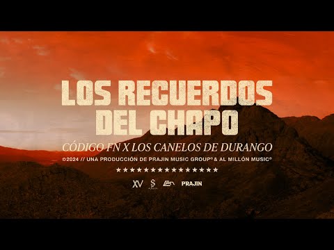 Los Recuerdos del Chapo- Código FN, Los Canelos de Durango (Video Lyric)