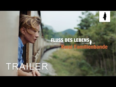 FLUSS DES LEBENS KWAI: Familienbande | Offizieller Trailer (Deutsch) | Schiwago Film
