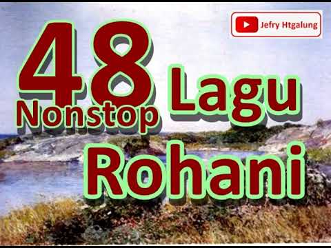 48 Lagu Rohani Nonstop II Oh Tuhan Pimpinlah Jalanku