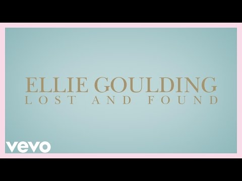 Ellie Goulding - Lost And Found (Official Audio)