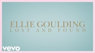 Ellie Goulding - Lost And Found