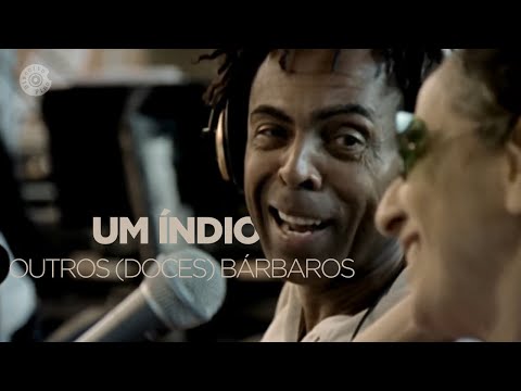 Um Índio - Doces Barbaros
