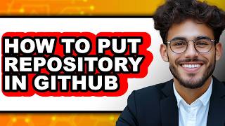 How to Put Repository in Github - Step by Step
