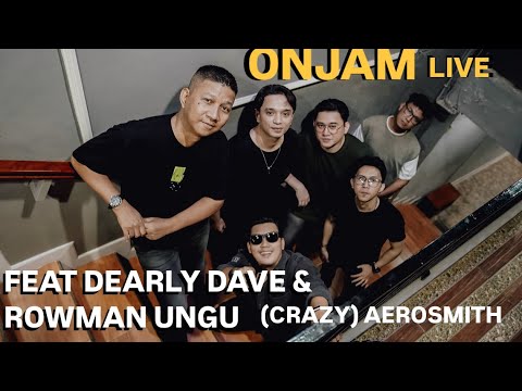 “CRAZY” (AEROSMITH) live studio session with Oncy & Friends (ONJAM) feat Dearly Dave & Rowman Ungu