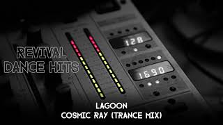 Lagoon - Cosmic Ray (Trance Mix) [HQ]