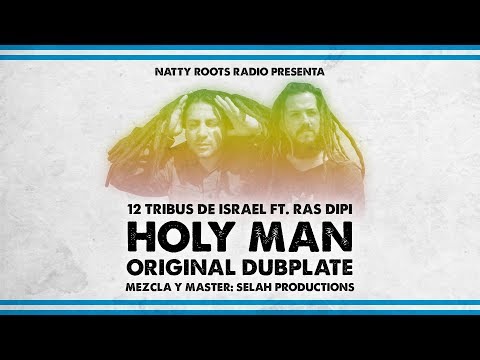 12 Tribus De Israel Ft.  Ras Dipi - Holy Man (DUBPLATE)