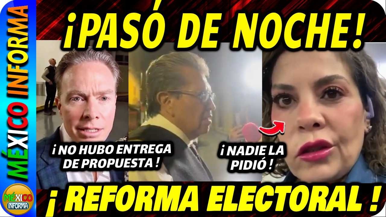 PASÓ DE NOCHE: SE POSTERGA LA ENTREGA DE LA INICIATIVA DE REFORMA ELECTORAL. MIRA LA RAZÓN.