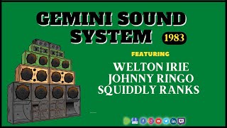 Official Gemini Sound System ft Welton Irie, Johnny Ringo, Squiddly Ranks @ Stoke Newington 1983