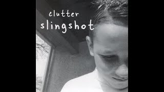 Clutter - All Too Familiar