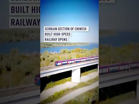 Serbian section of Chinese-built high-speed railway opens