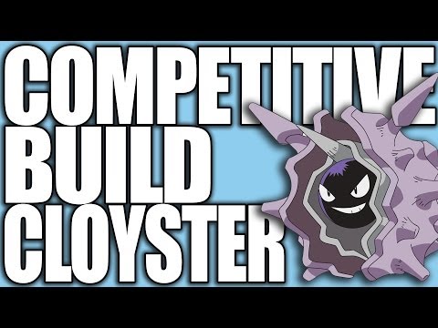 Pokemon XY: Competitive Builds 101 - Cloyster