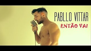 - Mohan - Pabllo Vittar - Então Vai (Feat. Diplo)