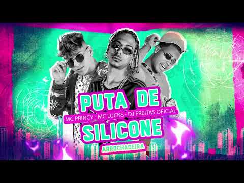 Puta de Silicose Arrochadeira - Mc Princy , Dj Freitas , Mc Lucks   ( Paredão )