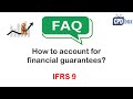How to Account for Financial Guarantees (IFRS 9)? - CPDbox answers