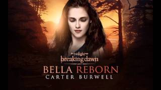Carter Burwell - Bella Reborn [Breaking Dawn Part 1 - The Score]