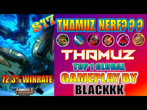 THAMUZ NERF??? TOP 1 GLOBAL  GAMEPLAY BY BLACKKK  ~ MOBILE LEGENDS