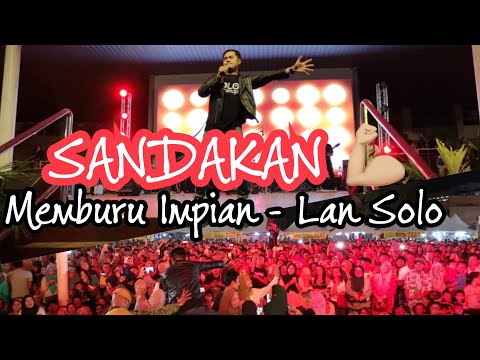 Memburu Impian - Lan Solo | Sandakan Sabah