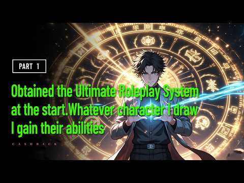 Obtained the Ultimate Roleplay System at the start.Whatever character I draw, I gain their abilities