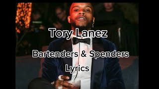 Tory Lanez ~ Bartenders &amp; Spenders (lyrics video)
