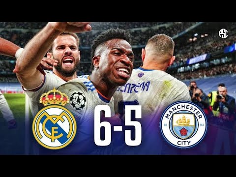 Real Madrid vs Manchester City 6-5 (INSANE COMEBACK) All Goals & Highlights