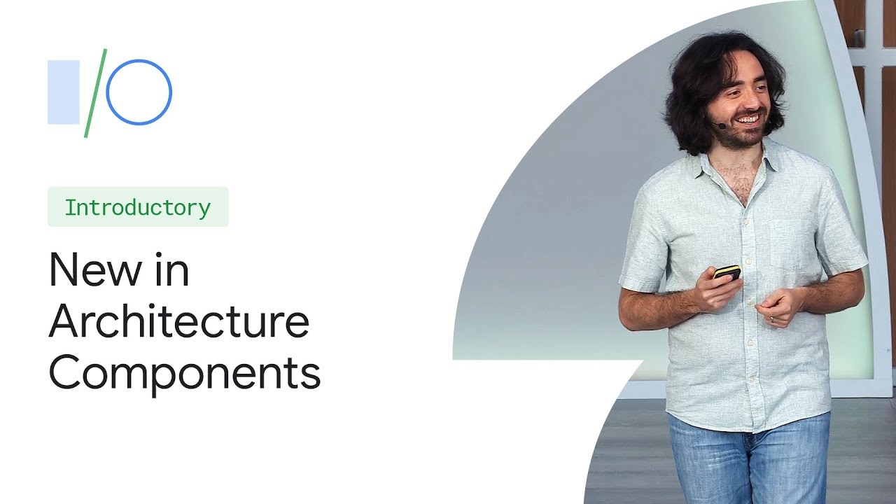 What's new in architecture components (Google I/O'19)