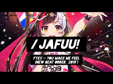 Fyex - You Make Me Feel  (New Beat Order, You Make Me Feel "2019")(MMV)