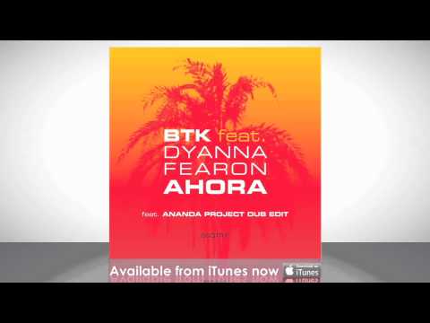 BtK feat. Dyanna Fearon: 'Ahora'