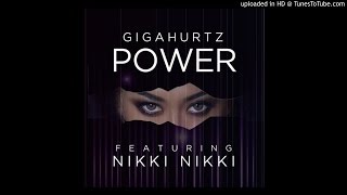 DJ Gigahutz - Power ft. Nikki Nikki (Vutha Mash-Up)