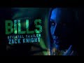 Zack Knight - Bills (Trailer) 12/10/18